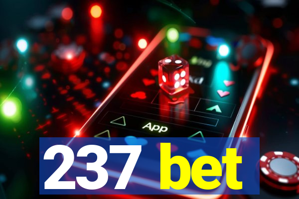 237 bet